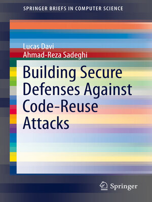 cover image of Building Secure Defenses Against Code-Reuse Attacks